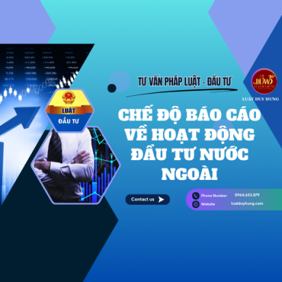 chế độ báo cáo về hoạt động đầu tư tại nước ngoài