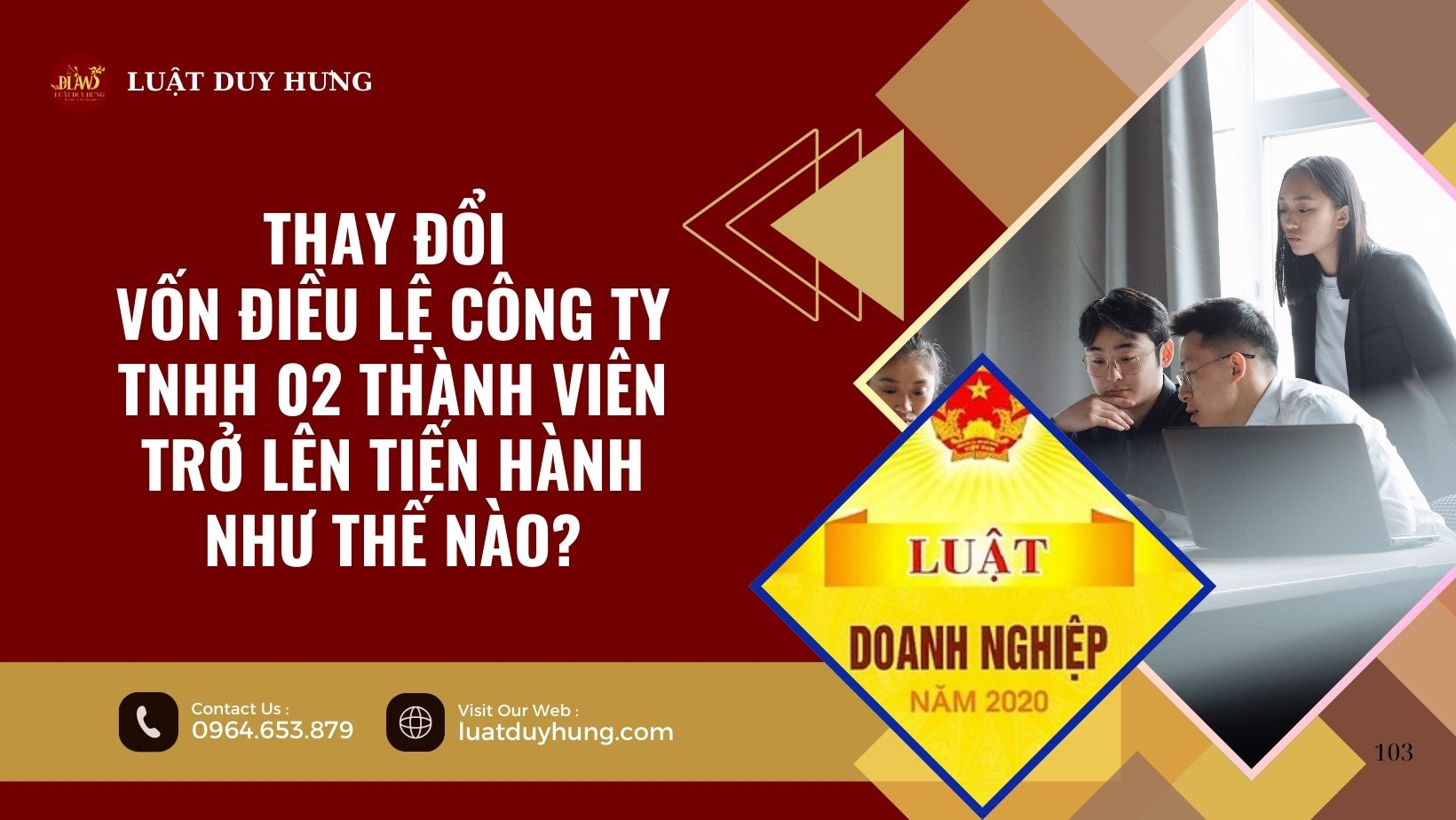 THAY ĐỔI VỐN ĐIỀU LỆ CÔNG TY TNHH 02 THÀNH VIÊN TRỞ LÊN TIẾN HÀNH NHƯ THẾ NÀO?