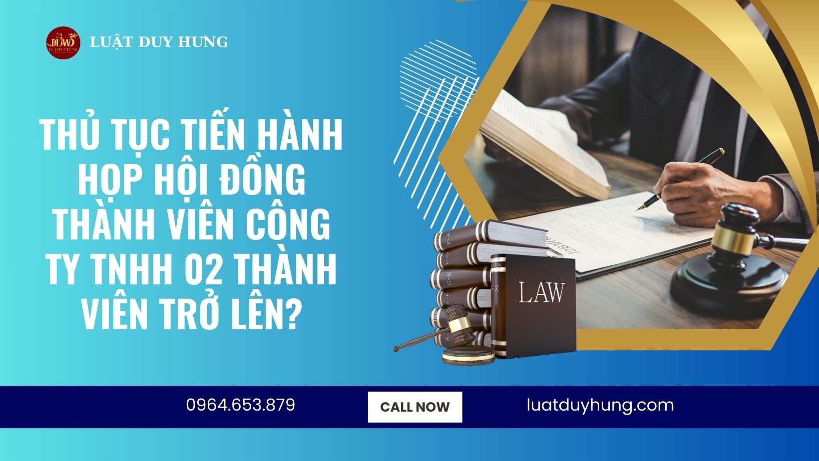 THỦ TỤC TIẾN HÀNH HỌP HỘI ĐỒNG THÀNH VIÊN CÔNG TY TNHH 02 THÀNH VIÊN TRỞ LÊN?