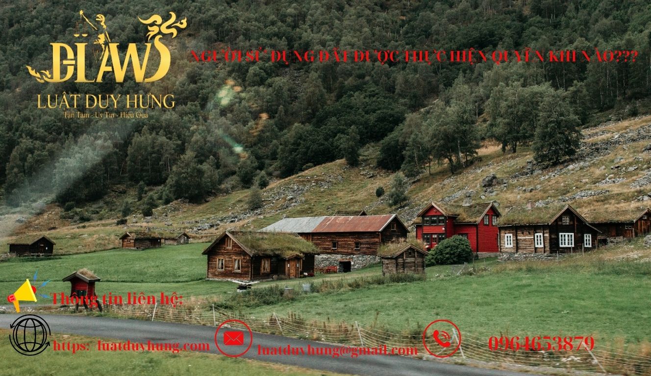 Người sử dụng đất được thực hiện quyền khi nào?