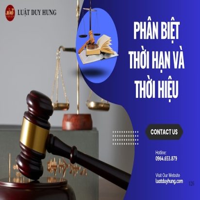PHÂN BIỆT THỜI HẠN VÀ THỜI HIỆU