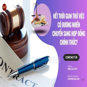 HẾT THỜI GIAN THỬ VIỆC CÓ ĐƯƠNG NHIÊN CHUYỂN SANG HỢP ĐỒNG CHÍNH THỨC?