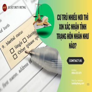 CƯ TRÚ NHIỀU NƠI THÌ XIN XÁC NHẬN TÌNH TRẠNG HÔN NHÂN NHƯ NÀO?