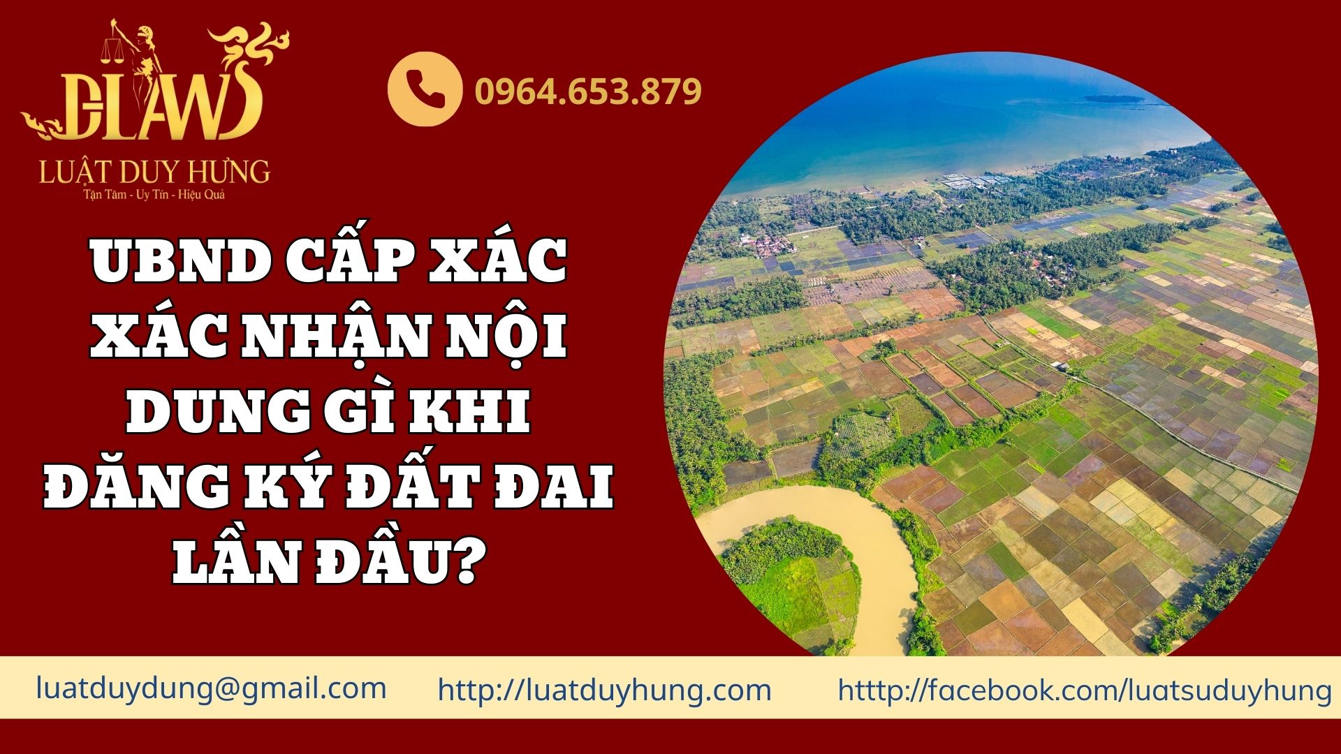 UBND CẤP XÁC XÁC NHẬN NỘI DUNG GÌ KHI ĐĂNG KÝ ĐẤT ĐAI LẦN ĐẦU?