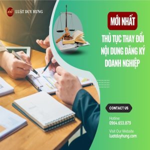 THỦ TỤC THAY ĐỔI NỘI DUNG ĐĂNG KÝ DOANH NGHIỆP MỚI NHẤT