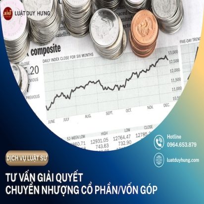 TƯ VẤN GIẢI QUYẾT CHUYỂN NHƯỢNG CỔ PHẦN