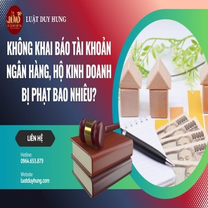 KHÔNG KHAI BÁO TÀI KHOẢN NGÂN HÀNG, HỘ KINH DOANH BỊ PHẠT BAO NHIÊU?