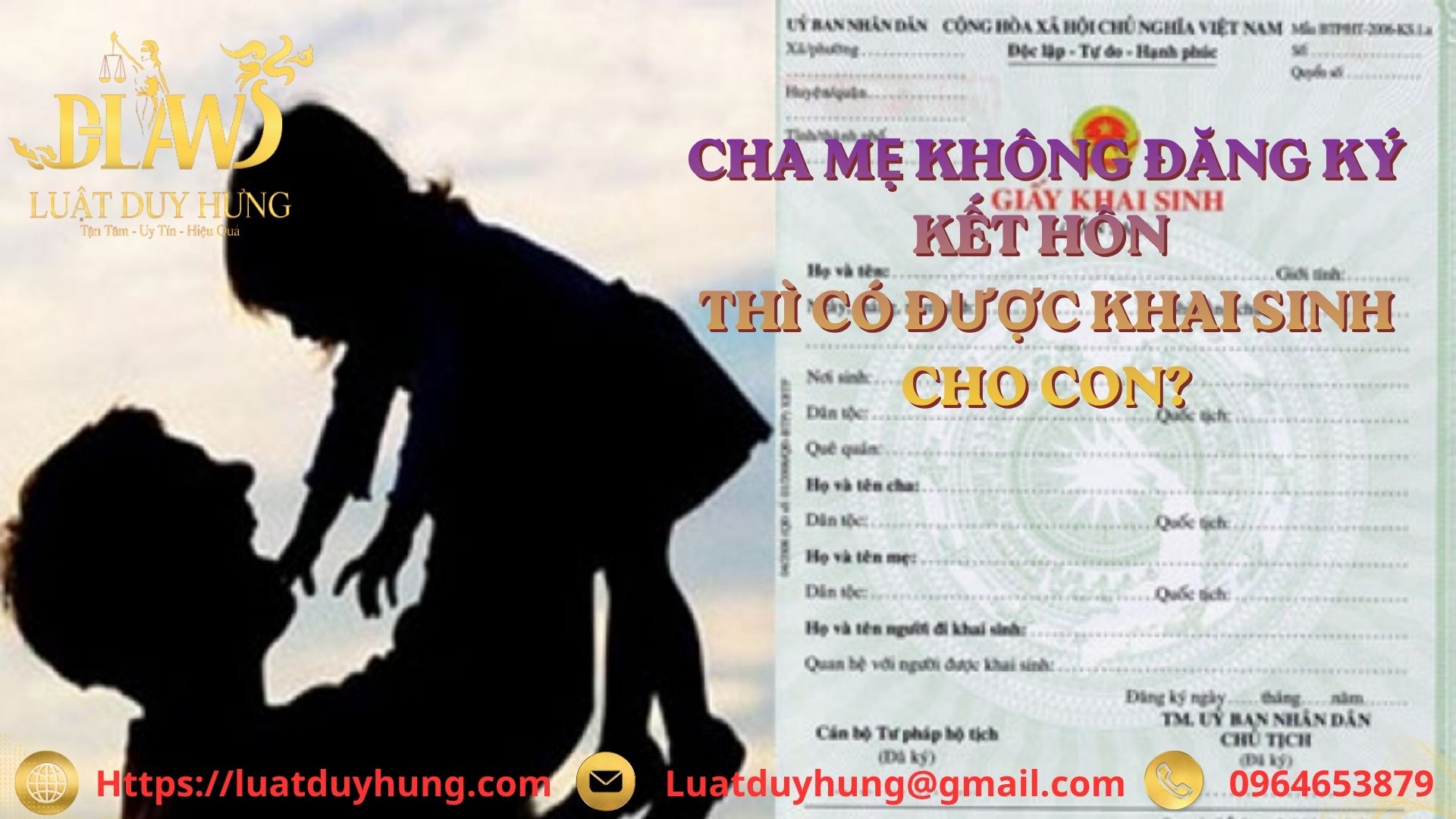 CHA MẸ KHÔNG ĐĂNG KÝ KẾT HÔN THÌ CÓ ĐƯỢC KHAI SINH CHO CON