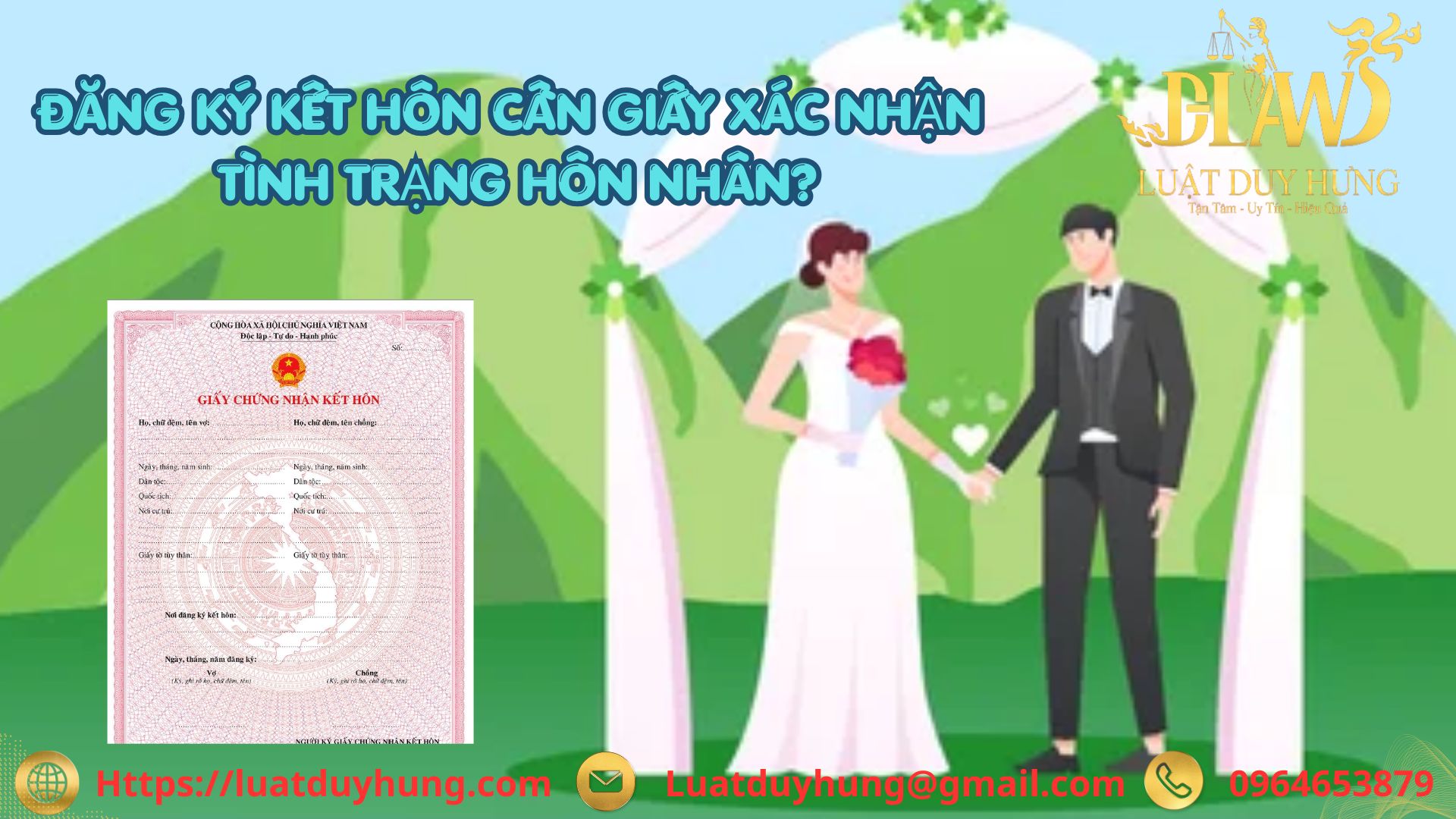 ĐĂNG KÝ KẾT HÔN CẦN GIẤY XÁC NHẬN TÌNH TRẠNG HÔN NHÂN
