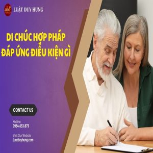 Điều kiện để di chúc hợp pháp